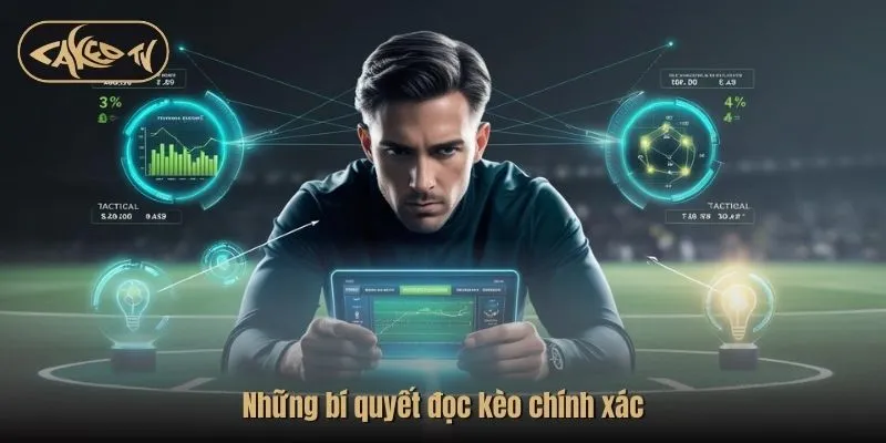 Những bí quyết đọc kèo chính xác