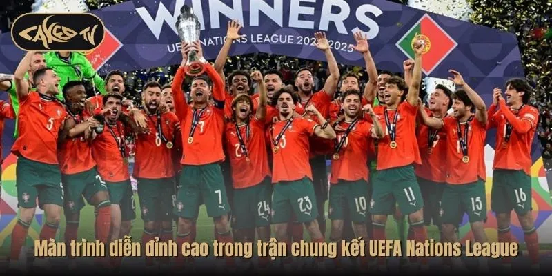 Màn trình diễn đỉnh cao trong trận chung kết UEFA Nations League