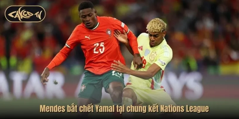 Mendes bắt chết Yamal tại chung kết Nations League